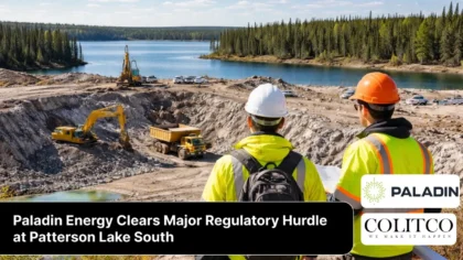 Paladin Energy Clears Major Regulatory Hurdle at Patterson Lake South