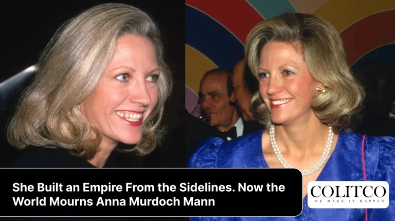 She Built an Empire From the Sidelines. Now the World Mourns Anna Murdoch Mann