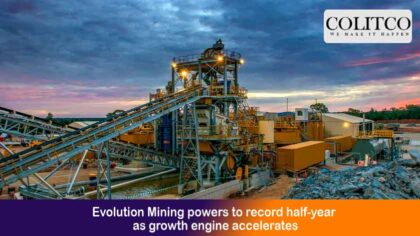 Evolution Mining powers to record half-year as growth engine accelerates
