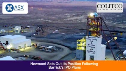 Newmont Sets Out Its Position Following Barrick's IPO Plans