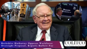 Berkshire Hathaway Opposes Workforce Oversight Proposal, Reports Buffett Pay