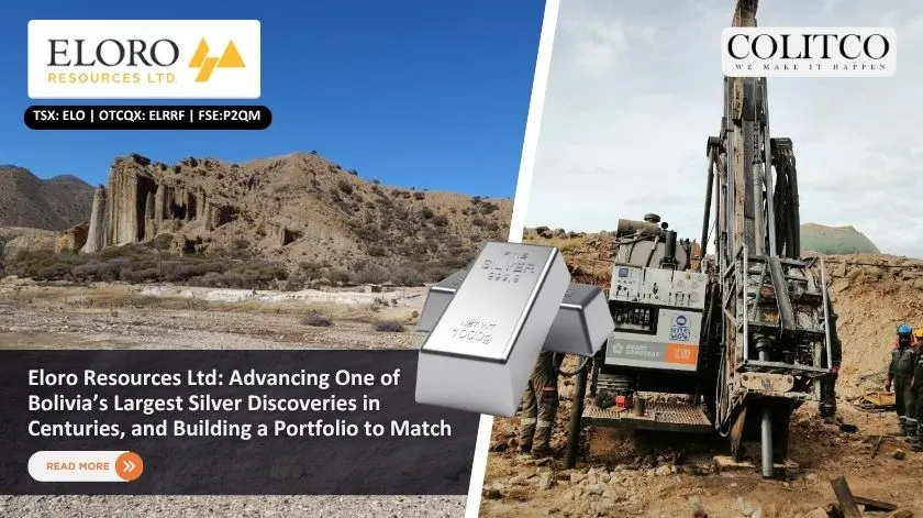 Eloro Resources Ltd: Advancing One of Bolivia's Largest Silver Discoveries in Centuries, and Building a Portfolio to Match
