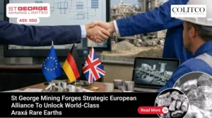 St George Mining Forges Strategic European Alliance to Unlock World-Class Araxá Rare Earths