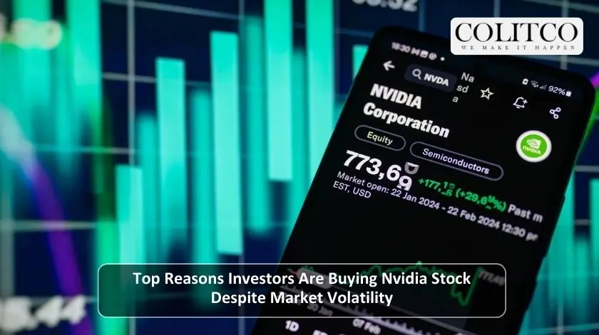 Top Reasons Investors Are Buying Nvidia Stock Despite Market Volatility
