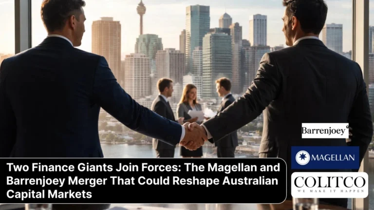 Two Finance Giants Join Forces: The Magellan and Barrenjoey Merger That Could Reshape Australian Capital Markets