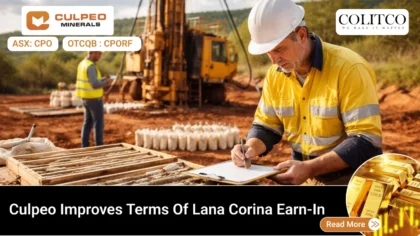 Culpeo Minerals Strengthens Its Position at Lana Corina with Improved Earn-In Terms