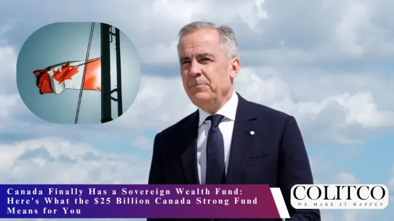 Canada Finally Has a Sovereign Wealth Fund: Here's What the $25 Billion Canada Strong Fund Means for You