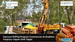 Cannindah Resources Fires Up Diamond Drilling at Southern Porphyry Copper-Gold Target in a Potentially Transformational Move