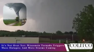 It’s Not Over Yet: Wisconsin Tornado Triggers Mass Outages; And More Storms Coming