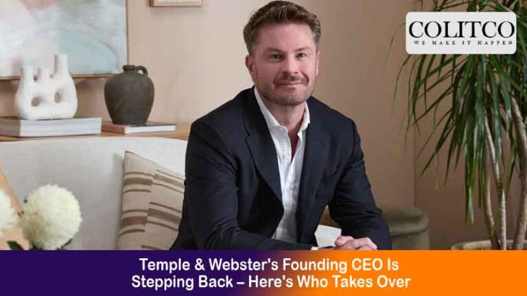 Temple & Webster's Founding CEO Is Stepping Back – Here's Who Takes Over