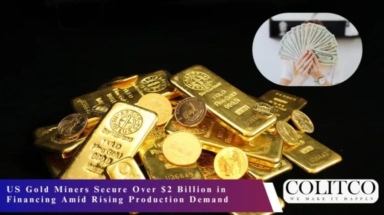 US Gold Miners Secure Over $2 Billion in Financing Amid Rising Production Demand