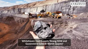 Whitehaven Coal Reports Strong NSW and Queensland Sales in March Quarter