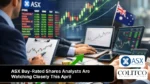 asx buy rated shares analysts are watching closely this april