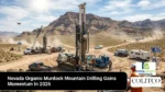 nevada organic murdock mountain drilling momentum 2026