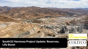 South32 Hermosa Project Update: Reserves, Life Boost