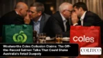 Woolworths Coles Collusion Claims: The Off-the-Record Salmon Talks That Could Shake Australia's Retail Duopoly