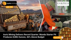 Auric Mining Delivers Record Quarter: Munda Starter Pit Produces 8,886 Ounces, 46% Above Budget