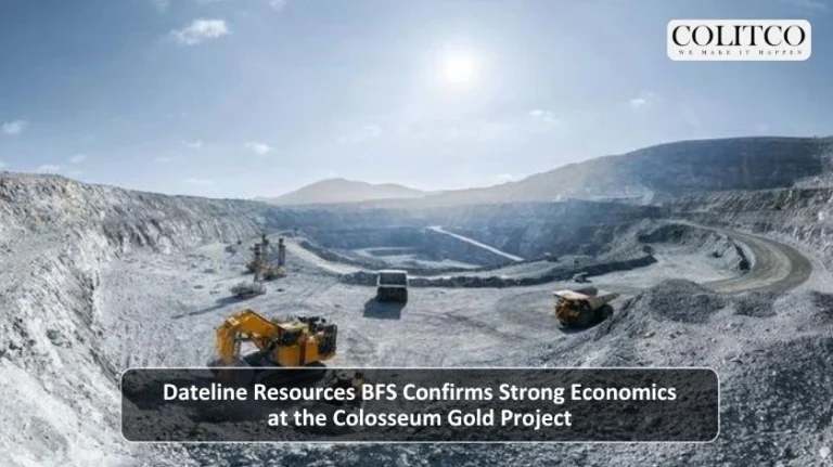 Dateline Resources BFS Confirms Strong Economics at the Colosseum Gold Project