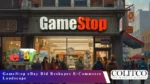 GameStop eBay Bid Reshapes E-Commerce Landscape