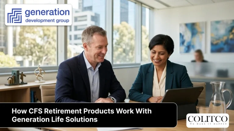 Overview of how CFS retirement products work with Generation Life solutions to support long-term investment and retirement planning strategies.