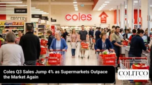 Coles Q3 Sales Jump 4% as Supermarkets Outpace the Market Again