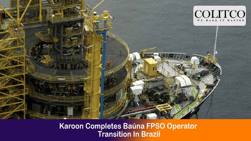 Karoon Completes Baúna FPSO Operator Transition In Brazil
