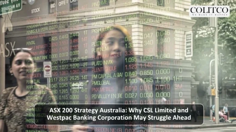 ASX 200 Strategy Australia Why CSL Limited and Westpac Banking Corporation May Struggle Ahead