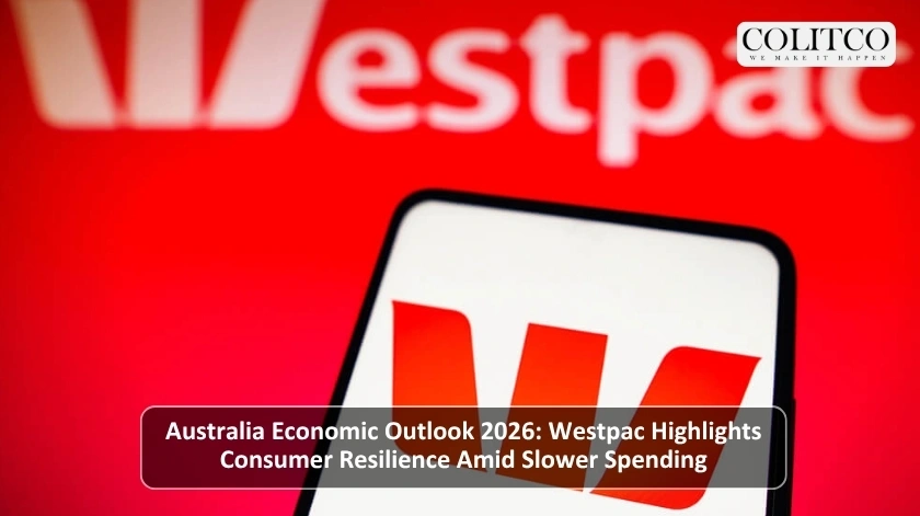 Australia Economic Outlook 2026: Westpac Highlights Consumer Resilience Amid Slower Spending