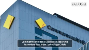Commonwealth Bank Executive Leadership Team Gets Two New Technology Chiefs