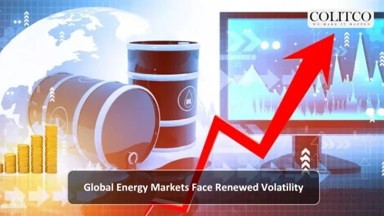 Global Energy Markets Face Renewed Volatility