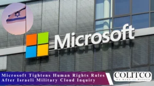 Microsoft Tightens Human Rights Rules After Israeli Military Cloud Inquiry
