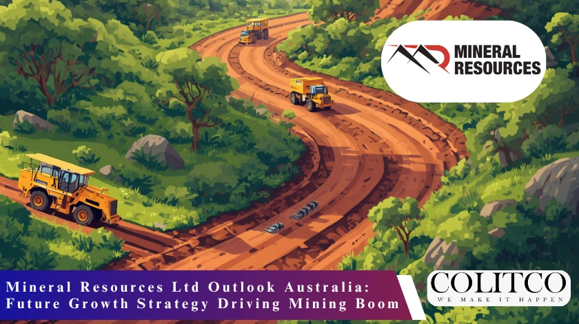 Mineral Resources Ltd Outlook Australia: Future Growth Strategy Driving Mining Boom