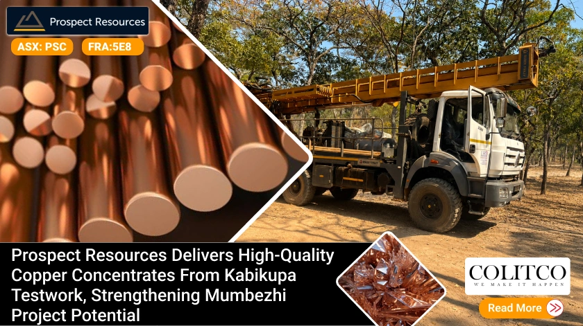 Prospect Resources Delivers High-Quality Copper Concentrates from Kabikupa Testwork, Strengthening Mumbezhi Project Potential
