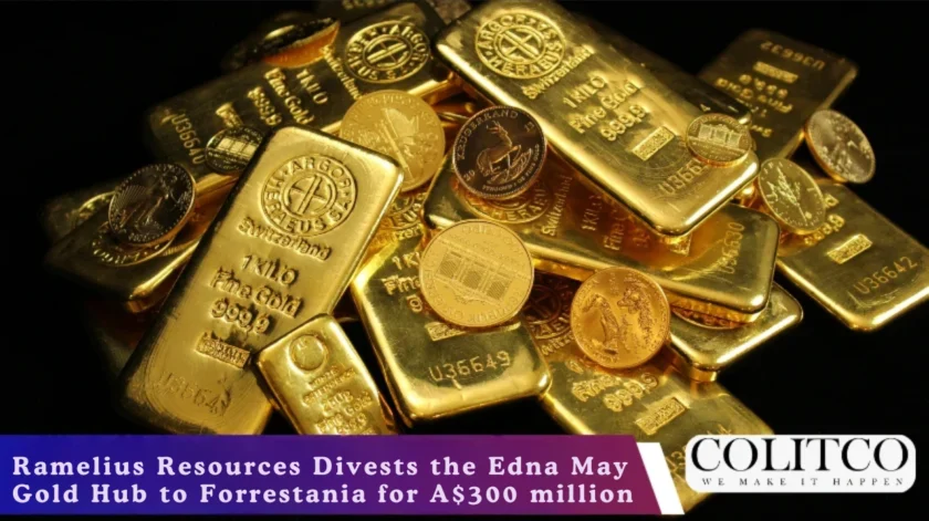 Ramelius Resources Divests the Edna May Gold Hub to Forrestania for A$300 million