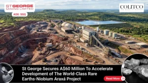 St George Mining Secures A$60 Million to Fast-Track Araxá Rare Earths and Niobium Project