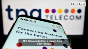 TPG Telecom Outlines a Leaner, Smarter Path Forward