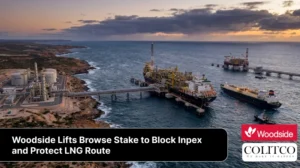 Woodside Lifts Browse Stake to Block Inpex and Protect LNG Route