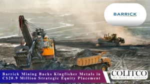 Barrick Mining Backs Kingfisher Metals in C$20.9 Million Strategic Equity Placement