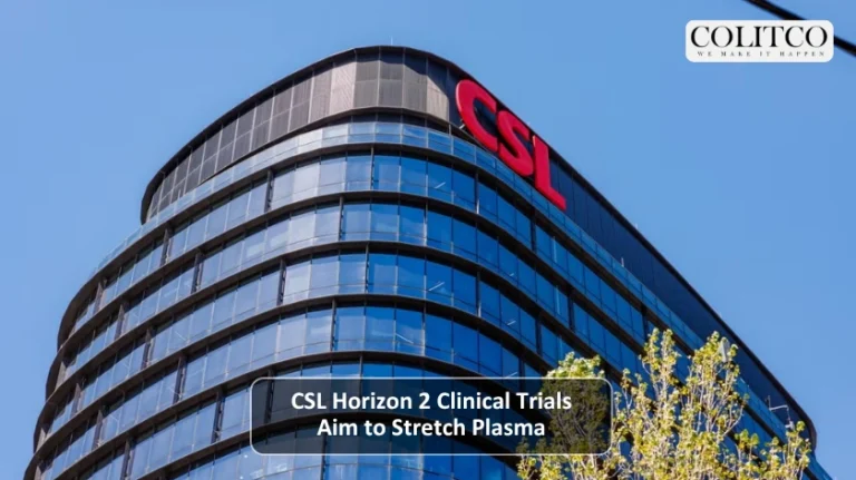 CSL Horizon 2 Clinical Trials Aim to Stretch Plasma
