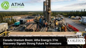 Canada Uranium Boom: Atha Energy’s 37m Discovery Signals Strong Future for Investors
