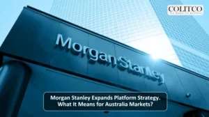 Morgan Stanley Expands Platform Strategy. What It Means for Australia Markets