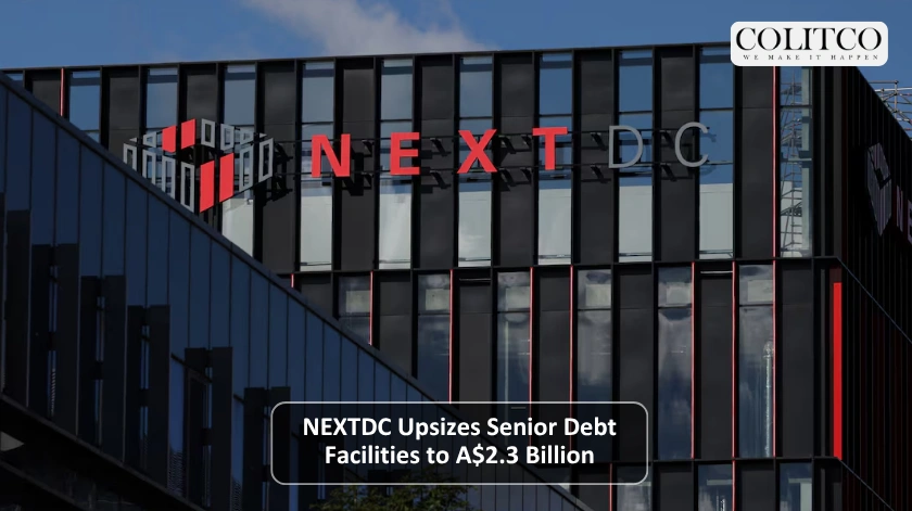 NEXTDC Upsizes Senior Debt Facilities to A$2.3 Billion
