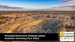 Westgold Resources Strategy Update Australia: Unlocking Core Value