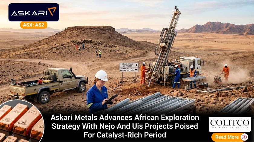 Askari Metals Advances African Exploration Strategy with Nejo and Uis Projects Poised for Catalyst-Rich Period