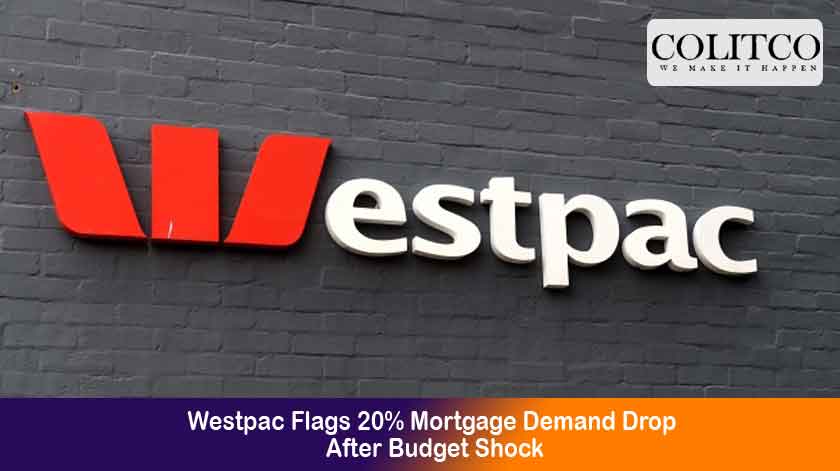 Westpac Flags 20% Mortgage Demand Drop After Budget Shock