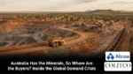 Australia Has the Minerals, So Where Are the Buyers? Inside the Global Demand Crisis