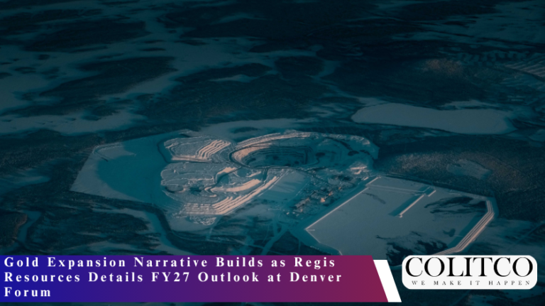 Gold Expansion Narrative Builds as Regis Resources Details FY27 Outlook at Denver Forum