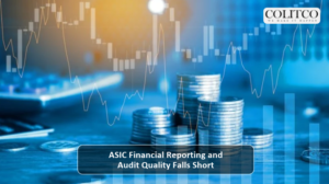 ASIC Financial Reporting and Audit Quality Falls Short