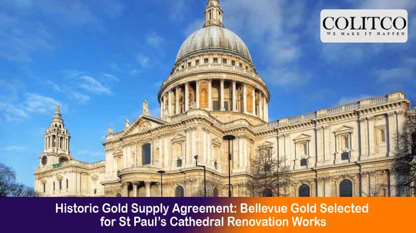 Historic Gold Supply Agreement: Bellevue Gold Selected for St Paul’s Cathedral Renovation Works