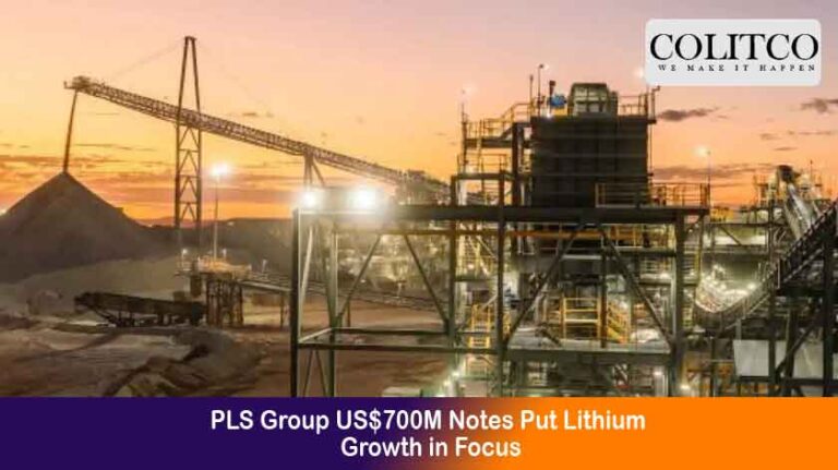 PLS Group US$700M Notes Put Lithium Growth in Focus